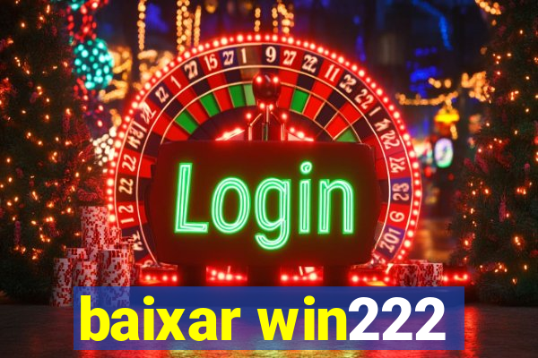 baixar win222